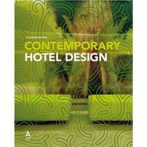 Contemporary Hotel Design by Joachim Fischer